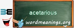 WordMeaning blackboard for acetarious